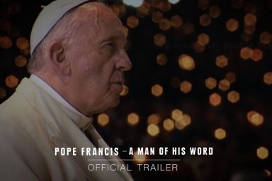 Pope Francis - A Man of His Word Trailer Released by Focus