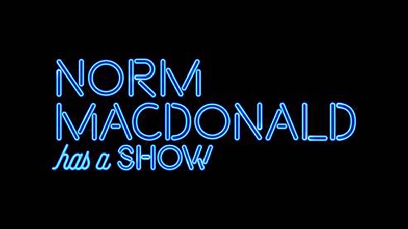 Norm Macdonald Has a Show Season 1 Guest List & Premiere Date Revealed