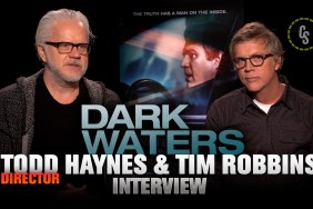 CS Video: Tim Robbins & Director Todd Haynes Talk Dark Waters