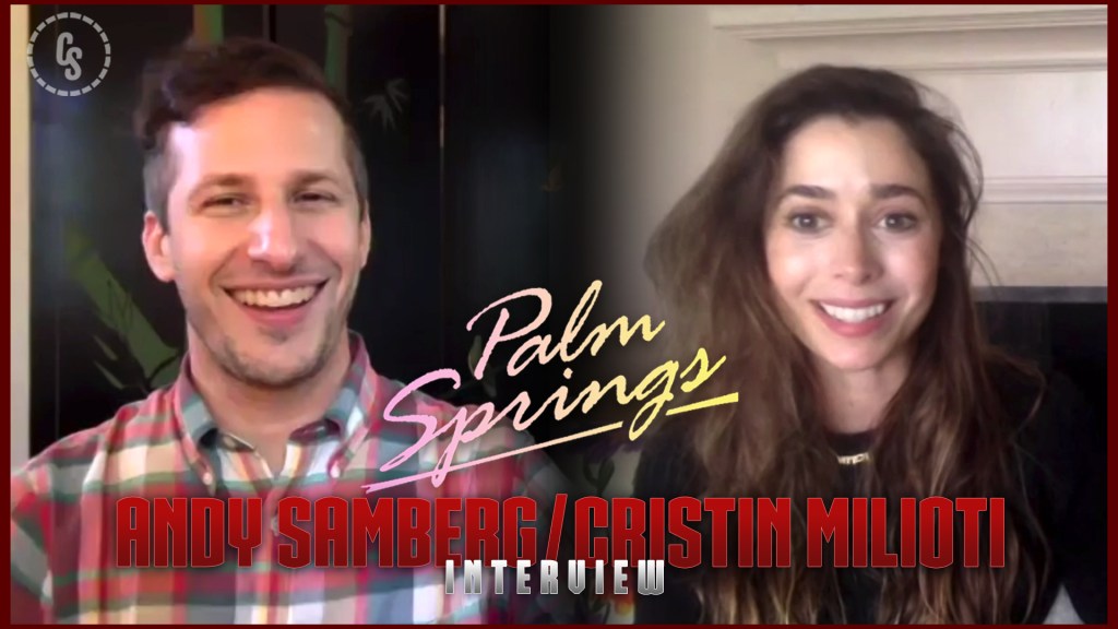 CS Video: Palm Springs Interview with Andy Samberg & Cristin Milioti