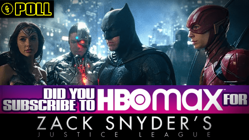 POLL: Did You Subscribe to HBO Max Just for Zack Snyder's Justice League?