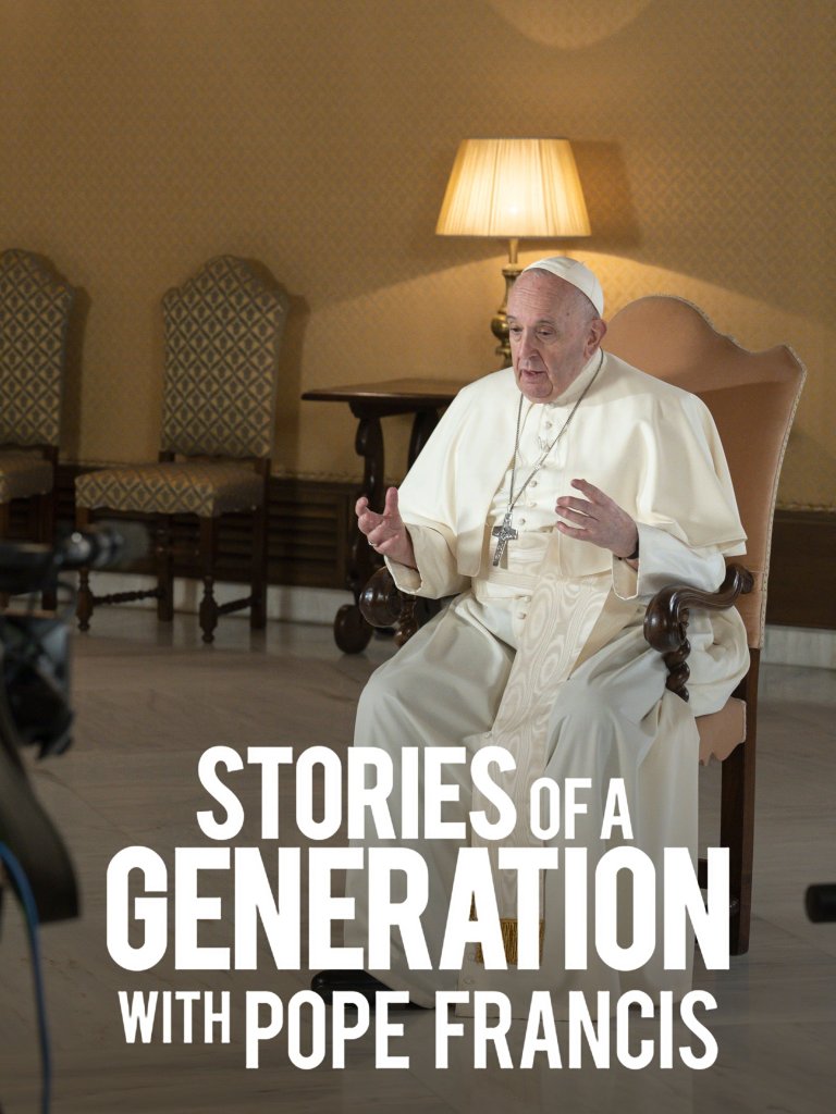 Stories of a Generation - With Pope Francis on Netflix