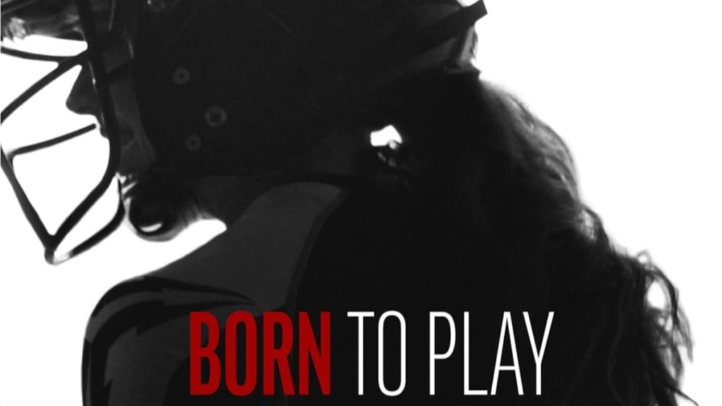 Born To Play Streaming: Watch & Stream Online via Amazon Prime Video & Peacock