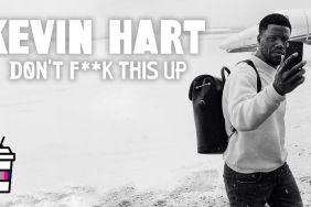 Kevin Hart: Don't F**k This Up