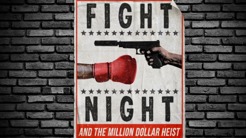 Fight Night: The Million Dollar Heist Release Date Rumors: When Is It Coming Out?