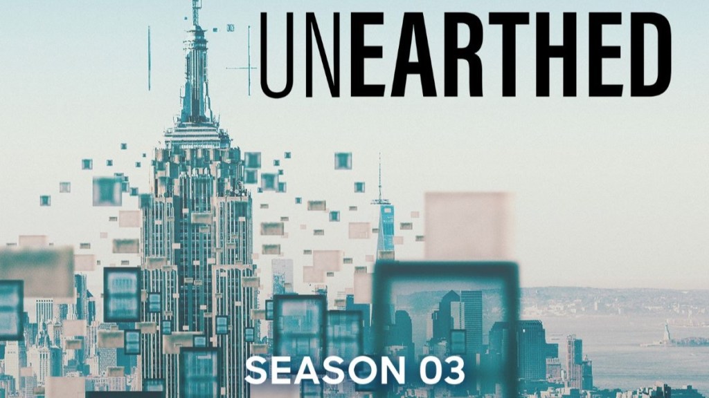 Unearthed Season 3