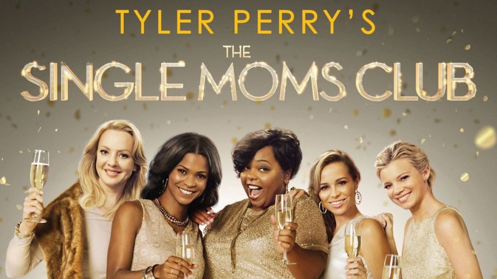 Tyler Perry's The Single Moms Club Streaming: Watch & Stream Online via Netflix