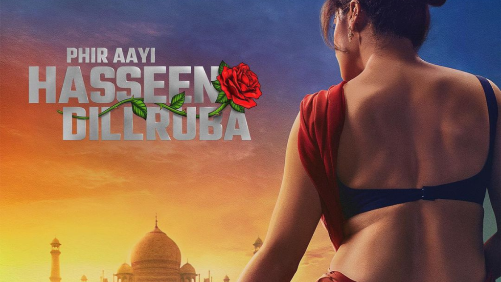 Taapsee Pannu’s Phir Aayi Hasseen Dillruba Teaser Trailer Released