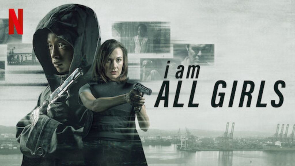 I Am All Girls Streaming: Watch & Stream Online via Netflix