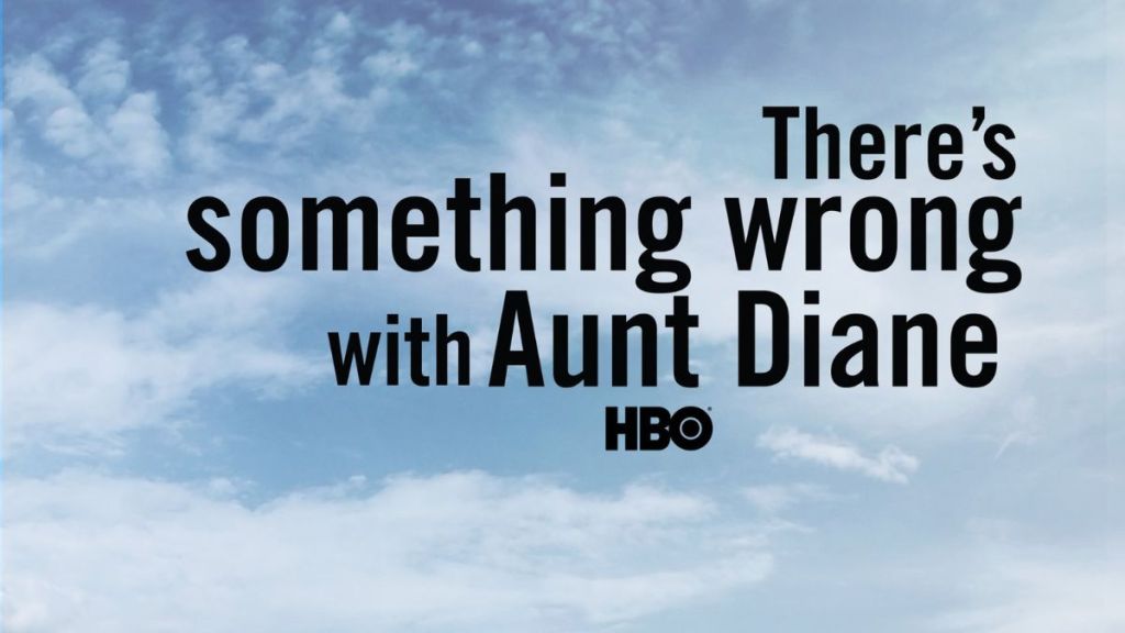 There's Something Wrong with Aunt Diane